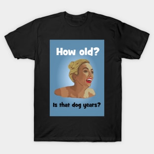 Villanelle - how old birthday card T-Shirt